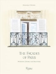 Facades of Paris: Windows, Doors, and Balconies цена и информация | Путеводители, путешествия | pigu.lt