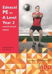 Edexcel PE for A Level Year 2 revised second edition 2018 2nd Revised edition цена и информация | Книги о питании и здоровом образе жизни | pigu.lt