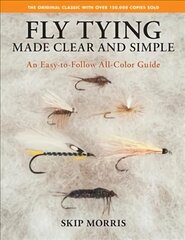 Fly Tying Made Clear and Simple: An Easy-to-Follow All-Color Guide цена и информация | Книги о питании и здоровом образе жизни | pigu.lt