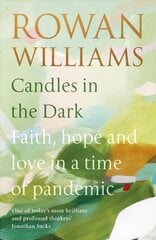 Candles in the Dark: Faith, Hope and Love in a Time of Pandemic kaina ir informacija | Dvasinės knygos | pigu.lt