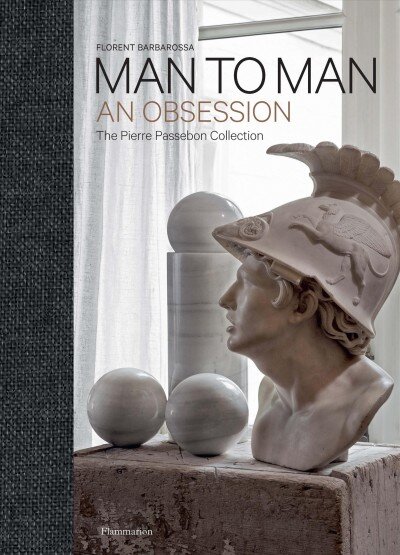 Man to Man: An Obsession, The Pierre Passebon Collection kaina ir informacija | Knygos apie meną | pigu.lt