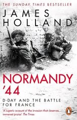 Normandy '44: D-Day and the Battle for France цена и информация | Исторические книги | pigu.lt