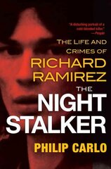 Night Stalker: The Disturbing Life and Chilling Crimes of Richard Ramirez kaina ir informacija | Biografijos, autobiografijos, memuarai | pigu.lt