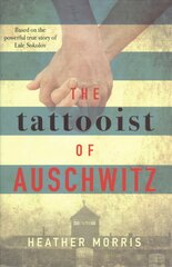 Tattooist of Auschwitz: the heartbreaking and unforgettable international bestseller kaina ir informacija | Fantastinės, mistinės knygos | pigu.lt