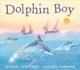 Dolphin Boy: 15th Anniversary Edition цена и информация | Книги для самых маленьких | pigu.lt