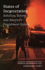 States of Incarceration: Rebellion, Reform, and America's Punishment System цена и информация | Исторические книги | pigu.lt