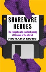 Shareware Heroes: The renegades who redefined gaming at the dawn of the internet цена и информация | Книги по экономике | pigu.lt