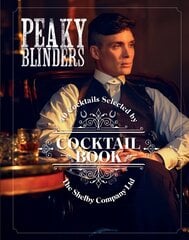 Peaky Blinders Cocktail Book: 40 Cocktails Selected by The Shelby Company Ltd kaina ir informacija | Receptų knygos | pigu.lt