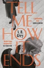 Tell Me How It Ends: A gripping drama of past secrets, manipulation and revenge kaina ir informacija | Fantastinės, mistinės knygos | pigu.lt