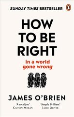 How To Be Right: ... in a world gone wrong цена и информация | Книги по социальным наукам | pigu.lt