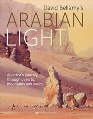 Arabian Light: An Artist's Journey Through Deserts, Mountains and Souks цена и информация | Путеводители, путешествия | pigu.lt