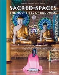 Sacred Spaces: The Holy Sites of Buddhism цена и информация | Книги по фотографии | pigu.lt