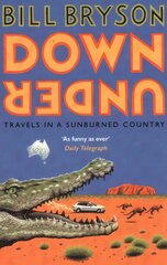 Down Under: Travels in a Sunburned Country цена и информация | Путеводители, путешествия | pigu.lt