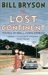 Lost Continent: Travels in Small-Town America kaina ir informacija | Kelionių vadovai, aprašymai | pigu.lt