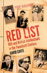 Red List: MI5 and British Intellectuals in the Twentieth Century цена и информация | Книги по социальным наукам | pigu.lt