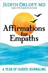 Affirmations for Empaths: A Year of Guided Journaling kaina ir informacija | Saviugdos knygos | pigu.lt