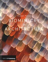 Biomimicry in Architecture Second edition цена и информация | Книги об архитектуре | pigu.lt