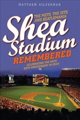 Shea Stadium Remembered: The Mets, the Jets, and Beatlemania цена и информация | Книги о питании и здоровом образе жизни | pigu.lt