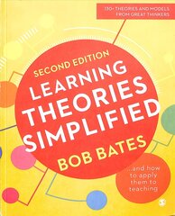 Learning Theories Simplified: ...and how to apply them to teaching 2nd Revised edition цена и информация | Книги по социальным наукам | pigu.lt