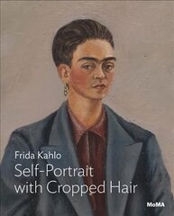 Kahlo: Self-Portrait with Cropped Hair цена и информация | Книги об искусстве | pigu.lt