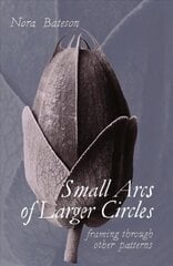 Small Arcs of Larger Circles: Framing Through Other Patterns цена и информация | Исторические книги | pigu.lt