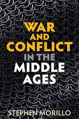 War and Conflict in the Middle Ages цена и информация | Исторические книги | pigu.lt