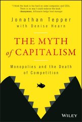 Myth of Capitalism: Monopolies and the Death of Competition цена и информация | Книги по экономике | pigu.lt