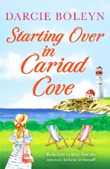 Starting Over in Cariad Cove: A gorgeous romance to make you smile kaina ir informacija | Fantastinės, mistinės knygos | pigu.lt