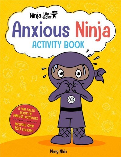 Ninja Life Hacks: Anxious Ninja Activity Book: (Mindful Activity Books for Kids, Emotions and Feelings Activity Books, Social-Emotional Intelligence) kaina ir informacija | Knygos mažiesiems | pigu.lt