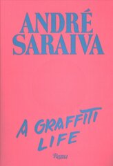 Andre Saraiva : Graffiti Life цена и информация | Книги об искусстве | pigu.lt