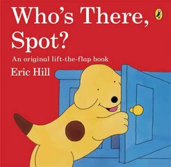 Who's There, Spot? 3rd edition цена и информация | Книги для самых маленьких | pigu.lt