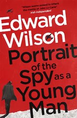Portrait of the Spy as a Young Man: A gripping WWII espionage thriller by a former special forces officer цена и информация | Фантастика, фэнтези | pigu.lt