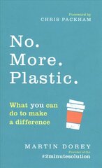 No. More. Plastic.: What you can do to make a difference - the #2minutesolution kaina ir informacija | Socialinių mokslų knygos | pigu.lt