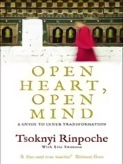 Open Heart, Open Mind: A Guide to Inner Transformation цена и информация | Духовная литература | pigu.lt