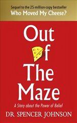Out of the Maze: A Simple Way to Change Your Thinking & Unlock Success kaina ir informacija | Saviugdos knygos | pigu.lt
