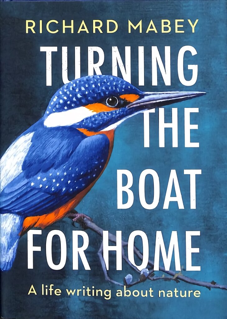 Turning the Boat for Home: A life writing about nature kaina ir informacija | Knygos apie sveiką gyvenseną ir mitybą | pigu.lt