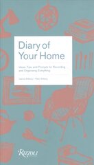 Diary of Your Home: Ideas, Tips, and Prompts for Recording and Organizing Everything цена и информация | Самоучители | pigu.lt