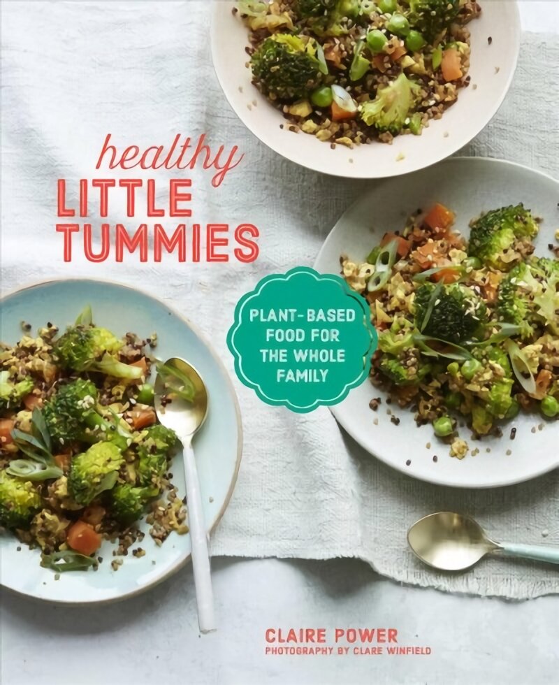 Healthy Little Tummies: Plant-Based Food for the Whole Family kaina ir informacija | Receptų knygos | pigu.lt