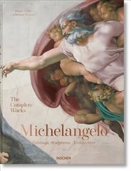 Michelangelo. The Complete Works. Paintings, Sculptures, Architecture цена и информация | Книги об искусстве | pigu.lt