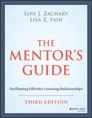 Mentor's Guide: Facilitating Effective Learnin g Relationships, Third Edition: Facilitating Effective Learning Relationships 3rd Edition kaina ir informacija | Socialinių mokslų knygos | pigu.lt
