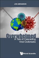 Overwhelmed: A Tale Of Cascading Viral Outbreaks kaina ir informacija | Fantastinės, mistinės knygos | pigu.lt