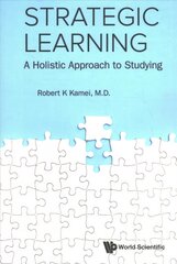 Strategic Learning: A Holistic Approach To Studying цена и информация | Книги по социальным наукам | pigu.lt