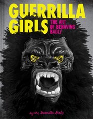 Guerrilla Girls цена и информация | Книги об искусстве | pigu.lt