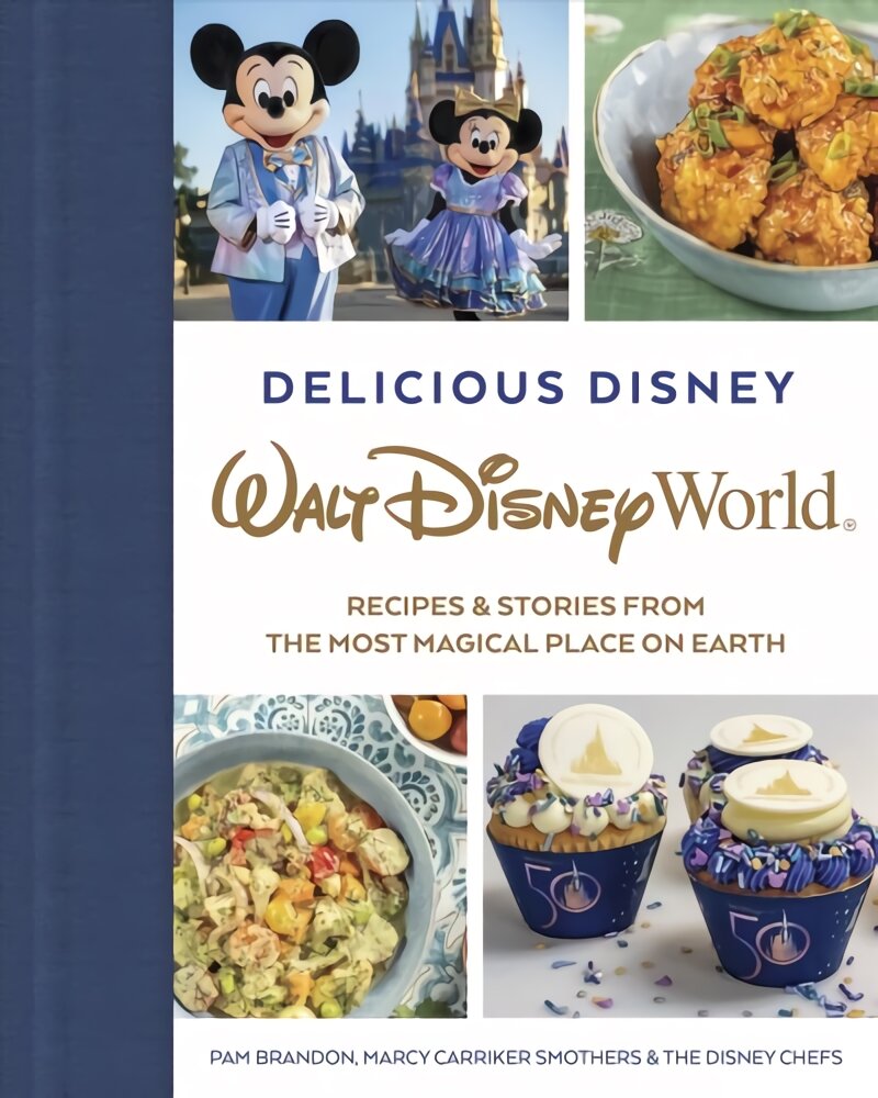 Delicious Disney: Walt Disney World: Recipes & Stories from The Most Magical Place on Earth цена и информация | Receptų knygos | pigu.lt