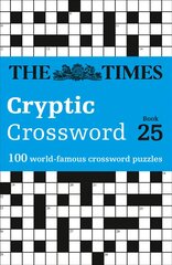 Times Cryptic Crossword Book 25: 100 World-Famous Crossword Puzzles kaina ir informacija | Knygos apie sveiką gyvenseną ir mitybą | pigu.lt