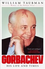 Gorbachev: His Life and Times цена и информация | Биографии, автобиографии, мемуары | pigu.lt