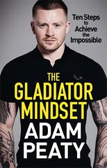 Gladiator Mindset: Push Your Limits. Overcome Challenges. Achieve Your Goals. цена и информация | Книги о питании и здоровом образе жизни | pigu.lt