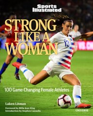 Strong Like a Woman: 100 Game-changing Female Athletes цена и информация | Книги о питании и здоровом образе жизни | pigu.lt