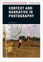 Context and Narrative in Photography 2nd edition цена и информация | Книги об искусстве | pigu.lt