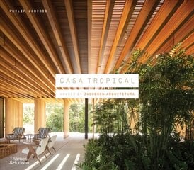 Casa Tropical: Houses by Jacobsen Arquitetura цена и информация | Книги об архитектуре | pigu.lt
